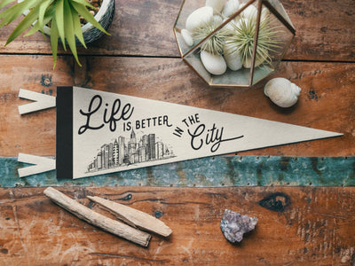 Life is Better in the City Felt Pennant